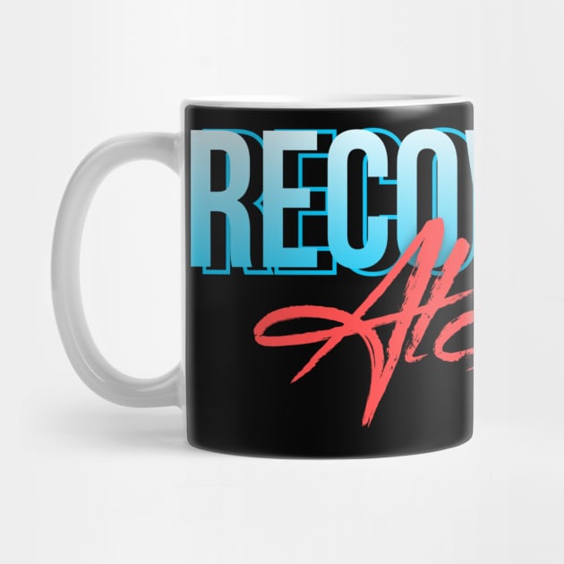 Recovered Alcoholic - Alcoholic Clean And Sober by RecoveryTees